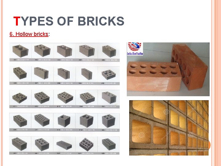 TYPES OF BRICKS 6. Hollow bricks: 19 