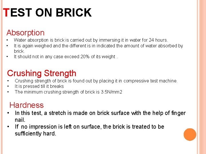 TEST ON BRICK Absorption • • • Water absorption is brick is carried out