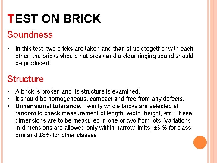 TEST ON BRICK Soundness • In this test, two bricks are taken and than