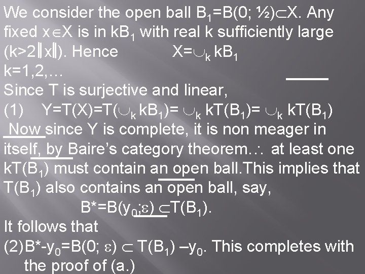 We consider the open ball B 1=B(0; ½) X. Any fixed x X is