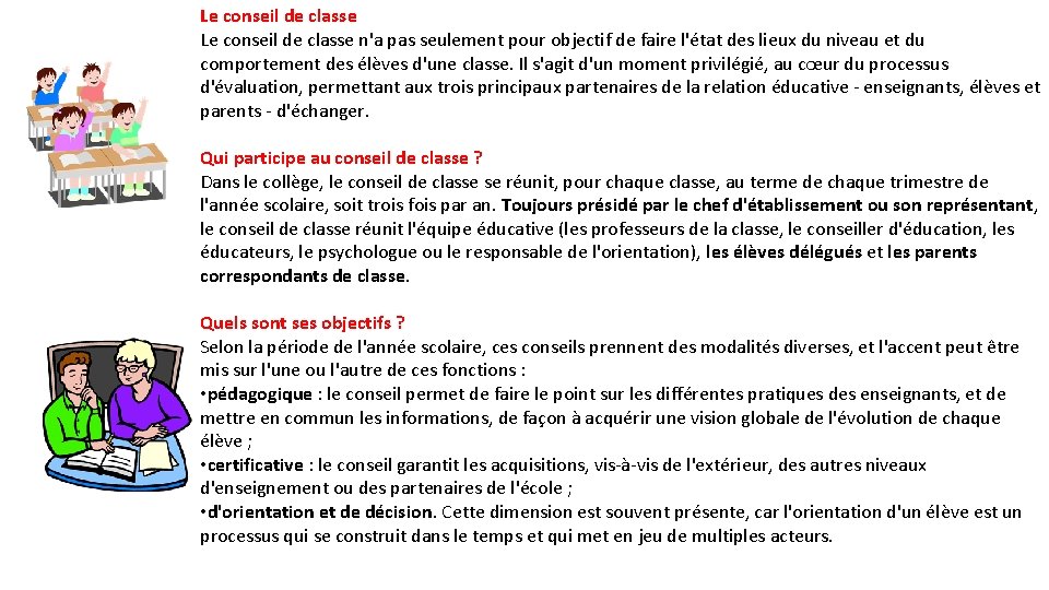 Le conseil de classe n'a pas seulement pour objectif de faire l'état des lieux