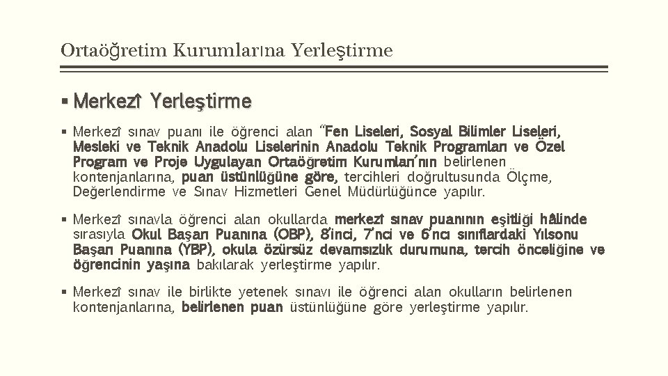 Ortaöğretim Kurumlarına Yerleştirme § Merkezî sınav puanı ile öğrenci alan “Fen Liseleri, Sosyal Bilimler