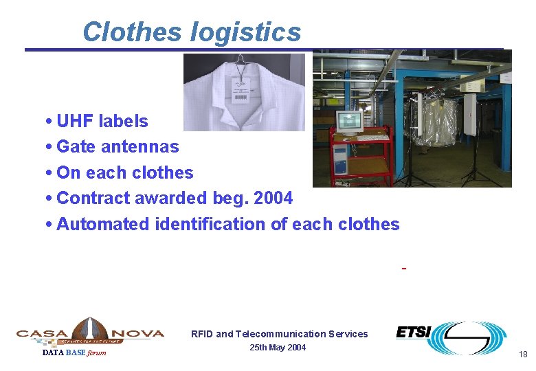 Clothes logistics • UHF labels • Gate antennas • On each clothes • Contract