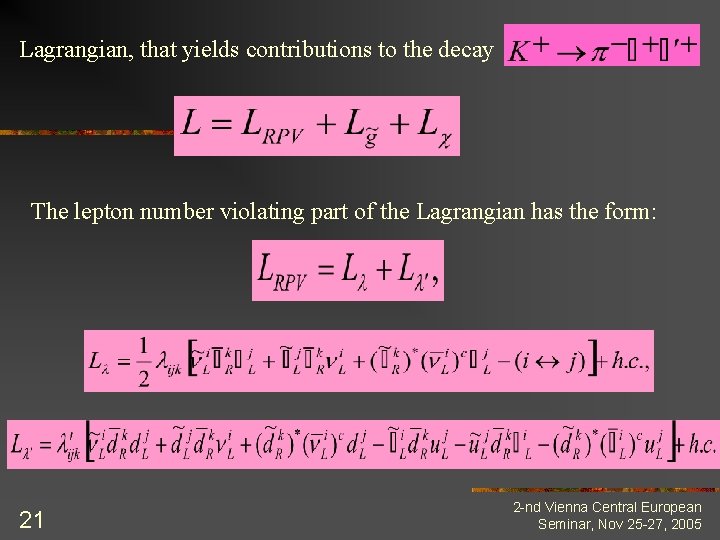 Lagrangian, that yields contributions to the decay The lepton number violating part of the