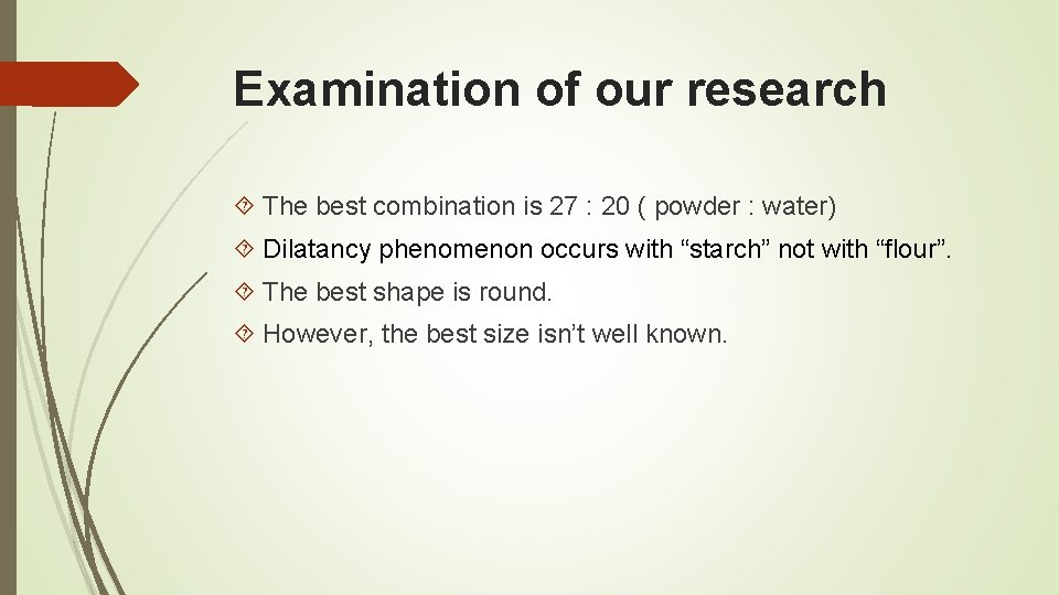 Examination of our research The best combination is 27 : 20 ( powder :