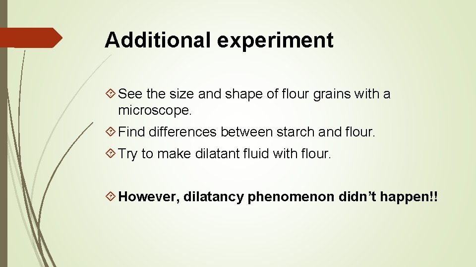 Additional experiment See the size and shape of flour grains with a microscope. Find