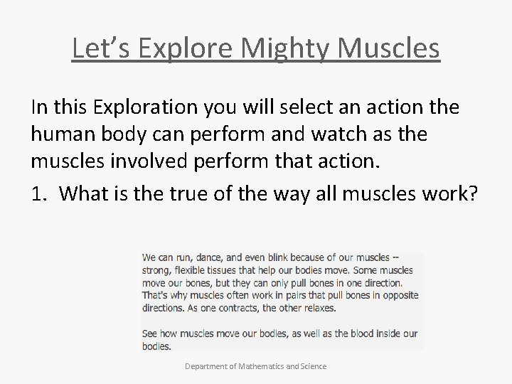 Let’s Explore Mighty Muscles In this Exploration you will select an action the human