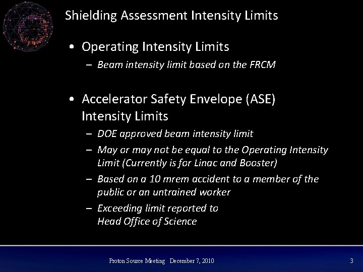Shielding Assessment Intensity Limits • Operating Intensity Limits – Beam intensity limit based on