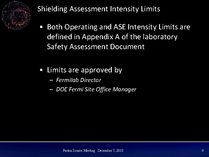 Shielding Assessment Intensity Limits • Both Operating and ASE Intensity Limits are defined in