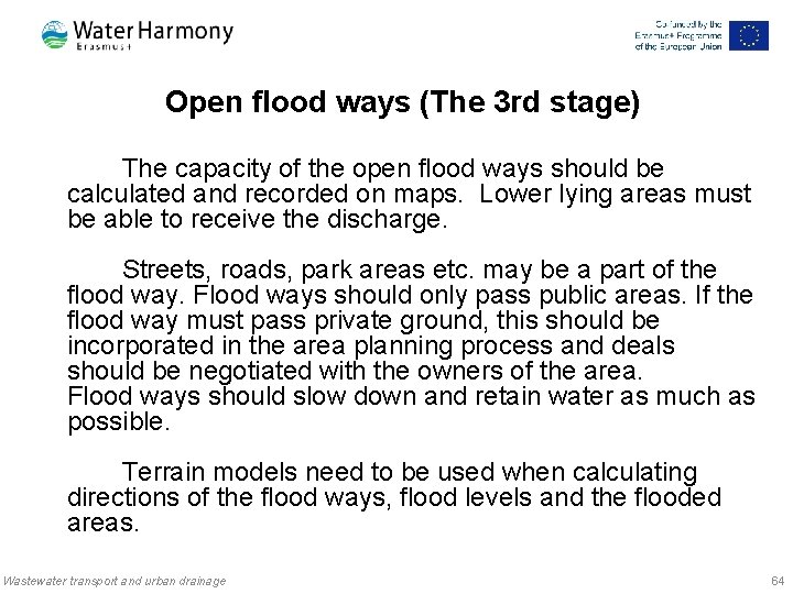 Open flood ways (The 3 rd stage) The capacity of the open flood ways