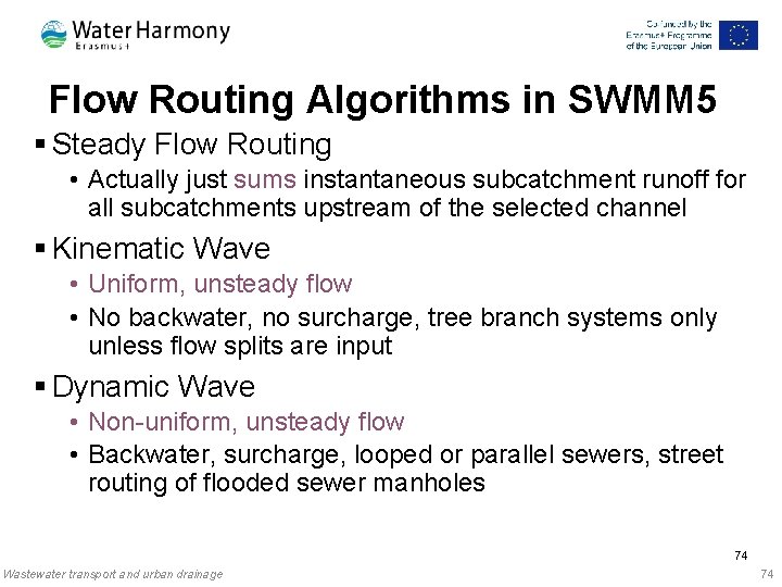 Flow Routing Algorithms in SWMM 5 § Steady Flow Routing • Actually just sums