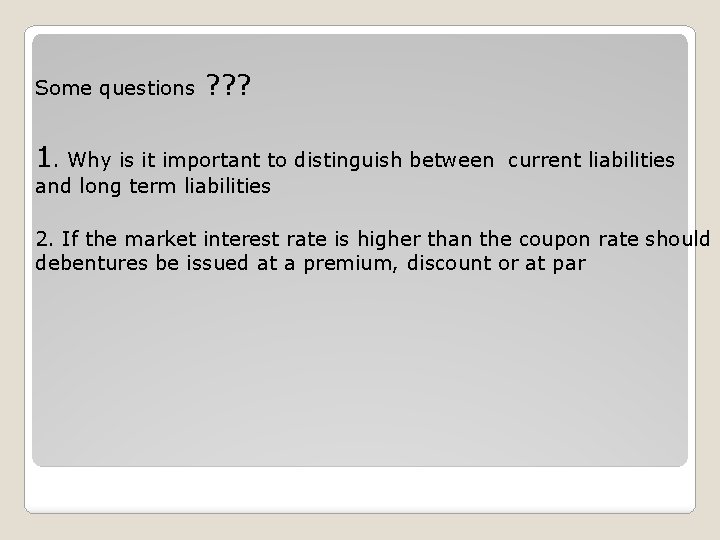 Some questions ? ? ? 1. Why is it important to distinguish between current