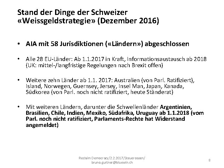 Stand der Dinge der Schweizer «Weissgeldstrategie» (Dezember 2016) • AIA mit 58 Jurisdiktionen (