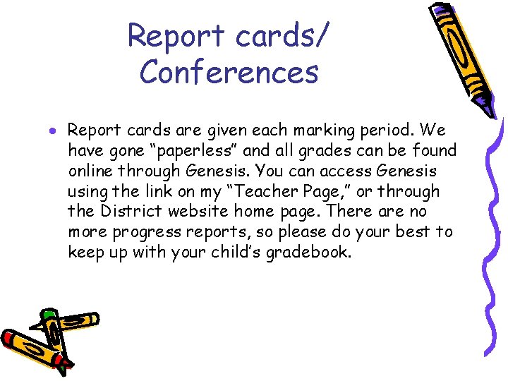 Report cards/ Conferences · Report cards are given each marking period. We have gone