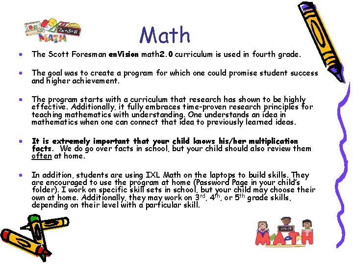 Math · The Scott Foresman en. Vision math 2. 0 curriculum is used in