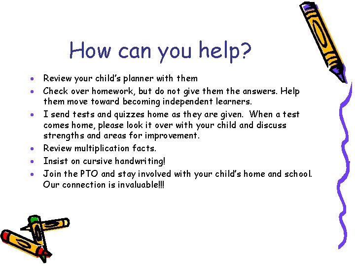 How can you help? · · · Review your child’s planner with them Check
