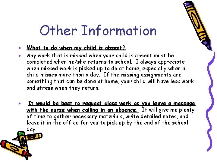 Other Information · · What to do when my child is absent? Any work