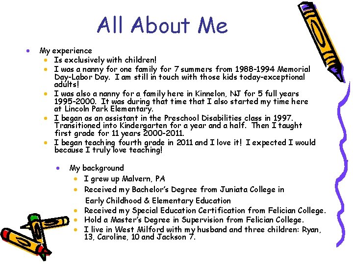 All About Me · My experience · Is exclusively with children! · I was