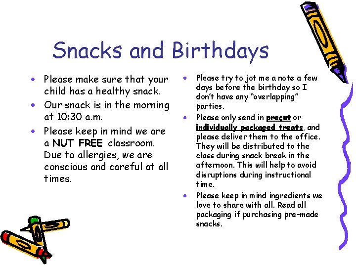 Snacks and Birthdays · Please make sure that your child has a healthy snack.