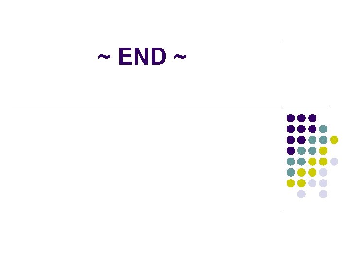 ~ END ~ 