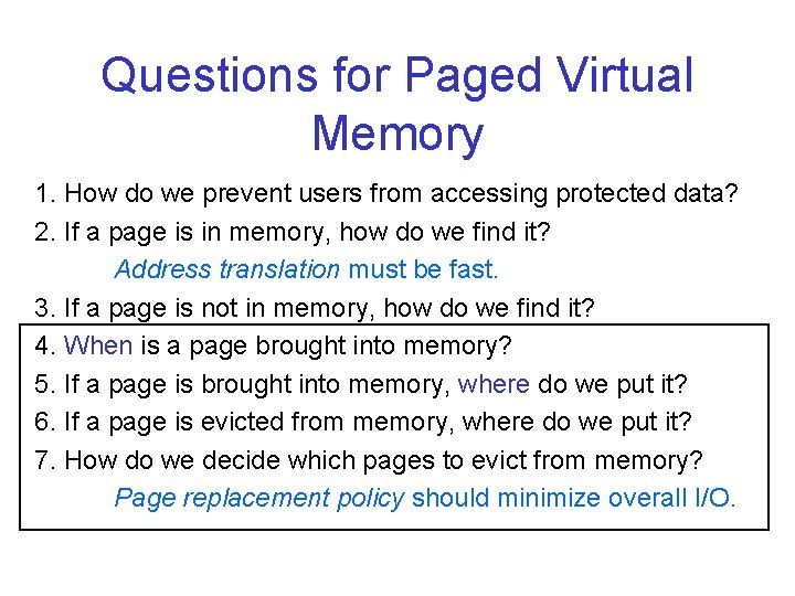 Questions for Paged Virtual Memory 1. How do we prevent users from accessing protected