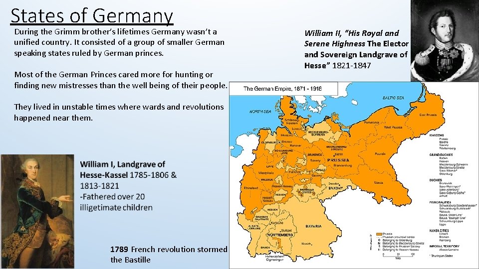 States of Germany During the Grimm brother’s lifetimes Germany wasn’t a unified country. It