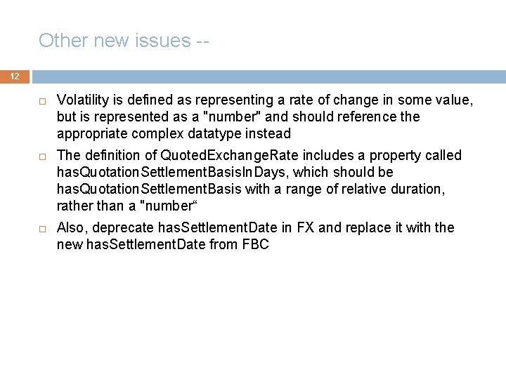 Other new issues -12 Volatility is defined as representing a rate of change in