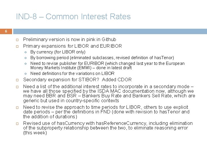 IND-8 – Common Interest Rates 6 Preliminary version is now in pink in Github