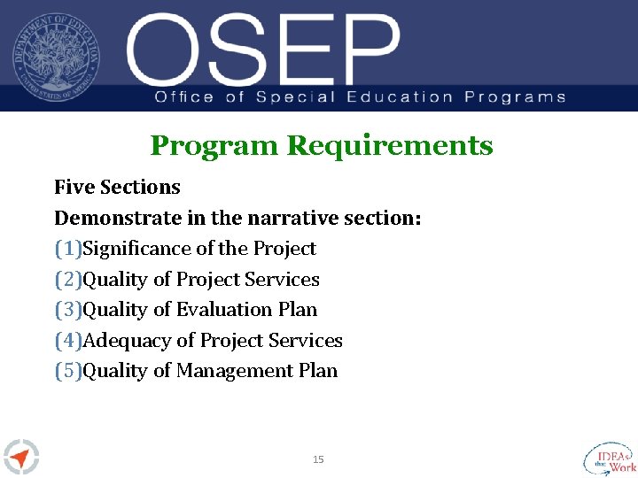 Program Requirements Five Sections Demonstrate in the narrative section: (1)Significance of the Project (2)Quality