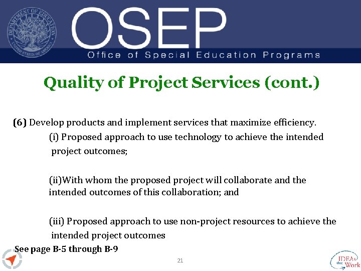 Quality of Project Services (cont. ) (6) Develop products and implement services that maximize