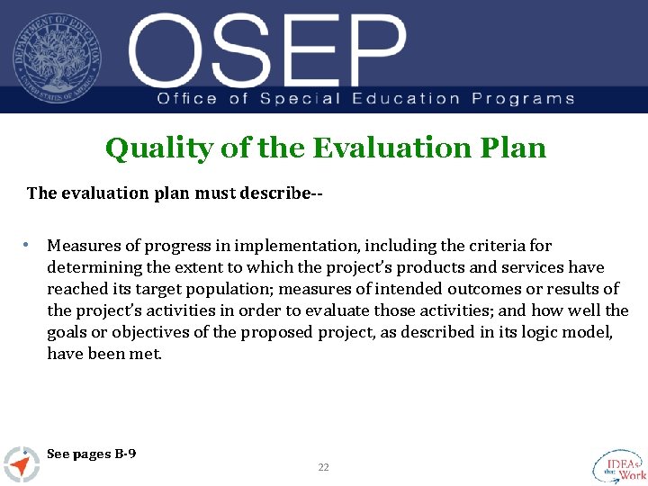 Quality of the Evaluation Plan The evaluation plan must describe-- • Measures of progress