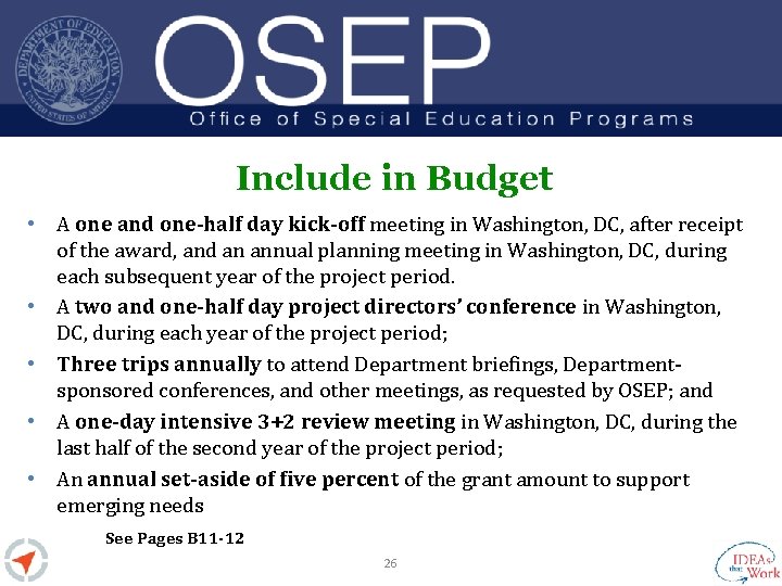 Include in Budget • A one and one-half day kick-off meeting in Washington, DC,