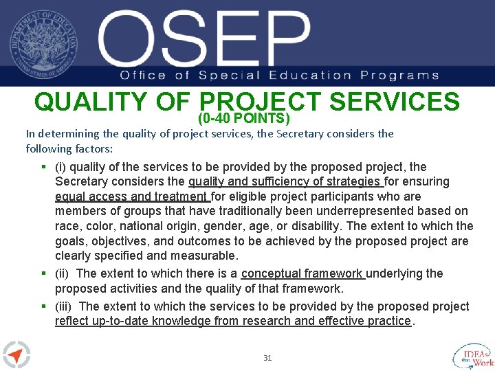 QUALITY OF (0 -40 PROJECT SERVICES POINTS) In determining the quality of project services,