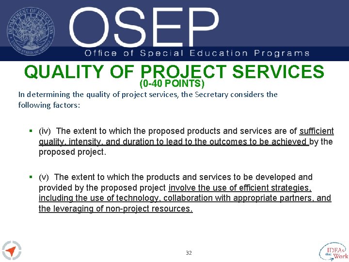 QUALITY OF (0 -40 PROJECT SERVICES POINTS) In determining the quality of project services,