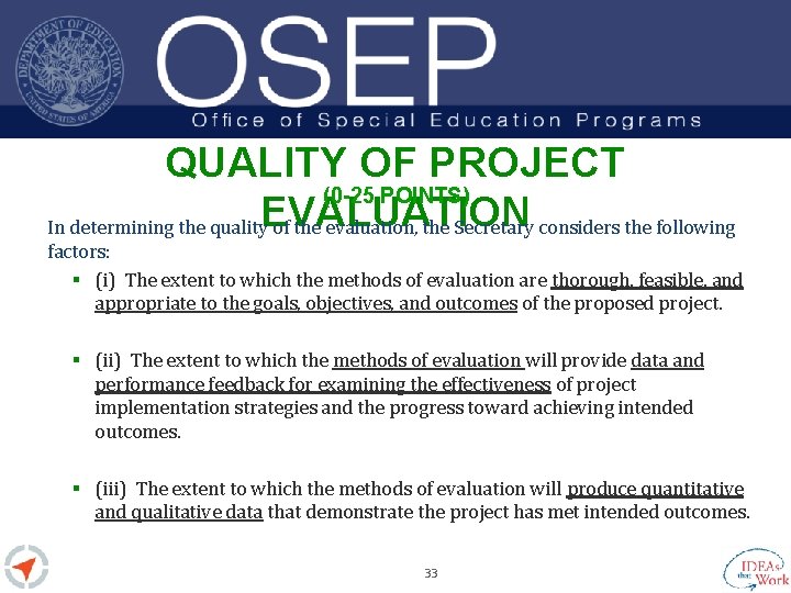 QUALITY OF PROJECT (0 -25 POINTS) In determining the quality. EVALUATION of the evaluation,