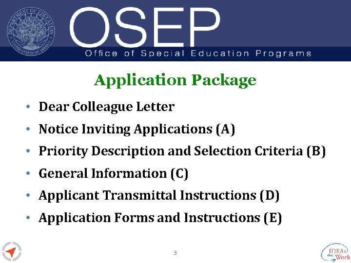 Application Package • Dear Colleague Letter • Notice Inviting Applications (A) • Priority Description