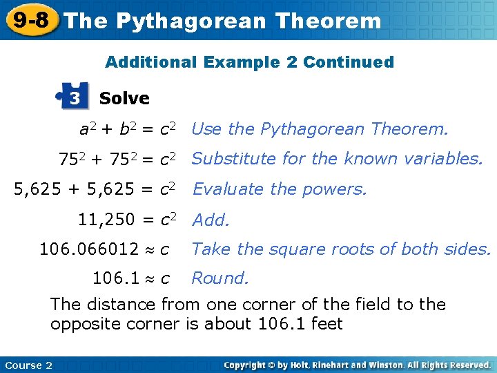 9 -8 The Pythagorean Theorem Additional Example 2 Continued 3 Solve a 2 +