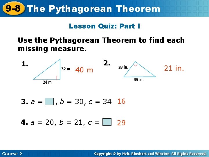 9 -8 The Insert Pythagorean Lesson Title Theorem Here Lesson Quiz: Part I Use