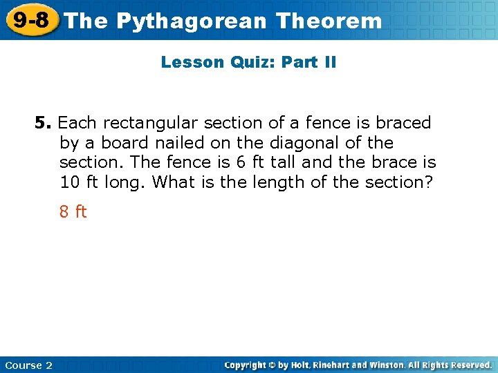 9 -8 The Insert Pythagorean Lesson Title Theorem Here Lesson Quiz: Part II 5.