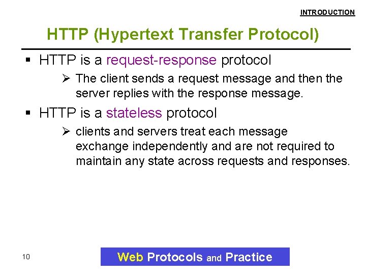 INTRODUCTION HTTP (Hypertext Transfer Protocol) HTTP is a request-response protocol Ø The client sends INTRODUCTION HTTP (Hypertext Transfer Protocol) HTTP is a request-response protocol Ø The client sends