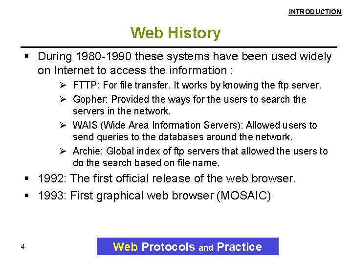 INTRODUCTION Web History During 1980 -1990 these systems have been used widely on Internet INTRODUCTION Web History During 1980 -1990 these systems have been used widely on Internet