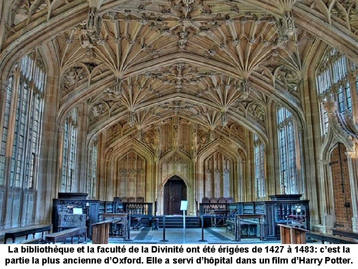 La bibliothèque et la faculté de la Divinité ont été érigées de 1427 à