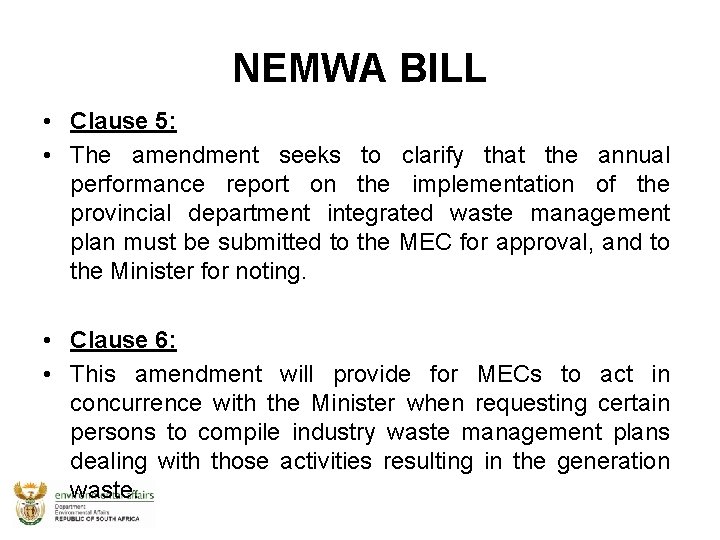 NEMWA BILL • Clause 5: • The amendment seeks to clarify that the annual
