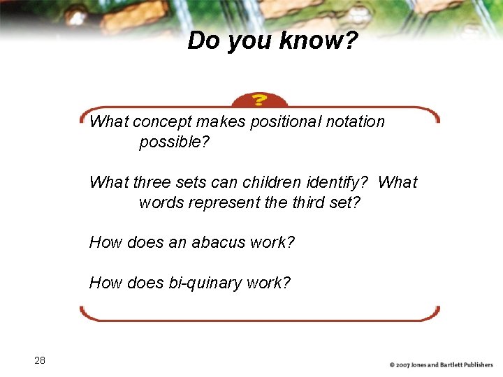 Do you know? What concept makes positional notation possible? What three sets can children