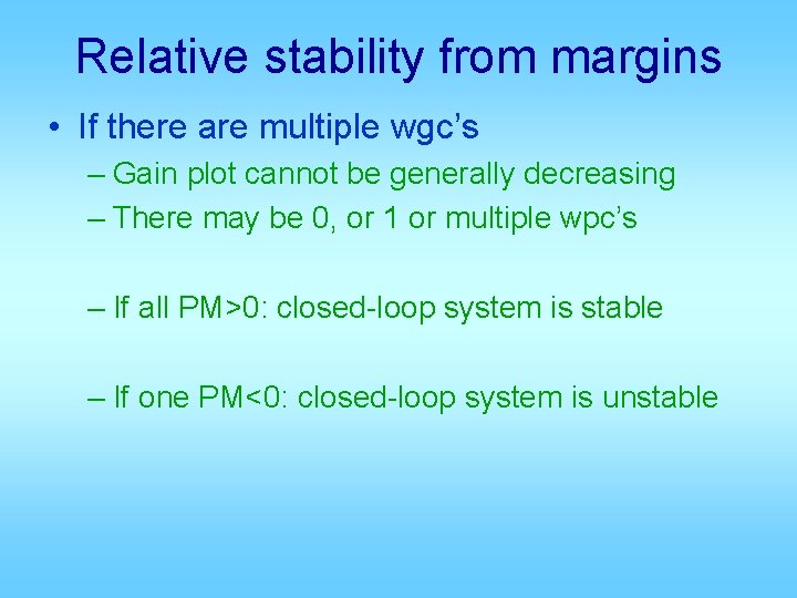 Relative stability from margins • If there are multiple wgc’s – Gain plot cannot