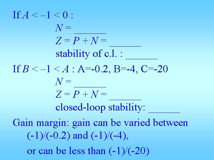 If A < – 1 < 0 : N = ______ Z = P