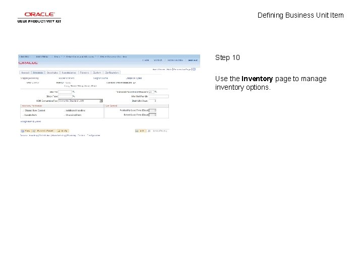Defining Business Unit Item Step 10 Use the Inventory page to manage inventory options.