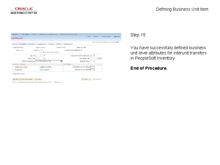 Defining Business Unit Item Step 15 You have successfully defined business unit level attributes