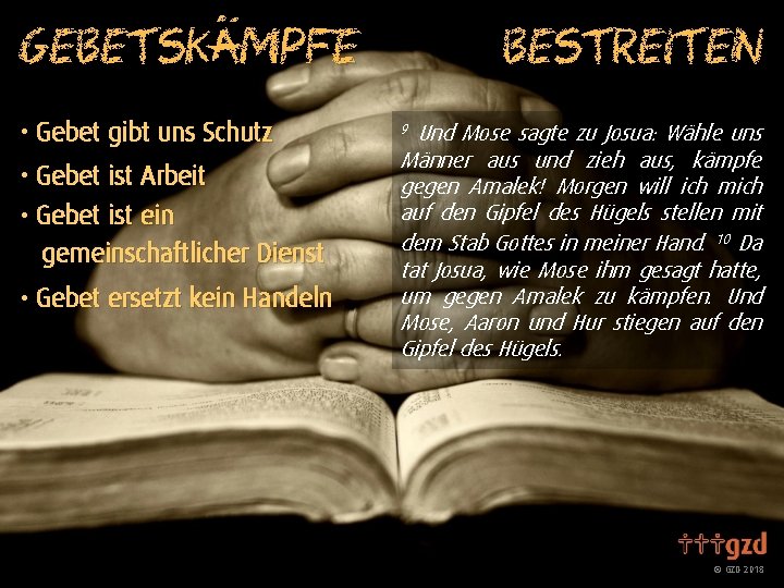 m bestreiten Gebetskampfe • Gebet gibt uns Schutz • Gebet ist Arbeit • Gebet