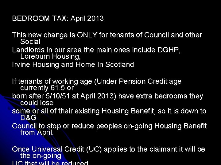 BEDROOM TAX: April 2013 This new change is ONLY for tenants of Council and